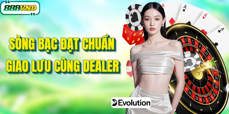 Live casino có dealer quyến rũ