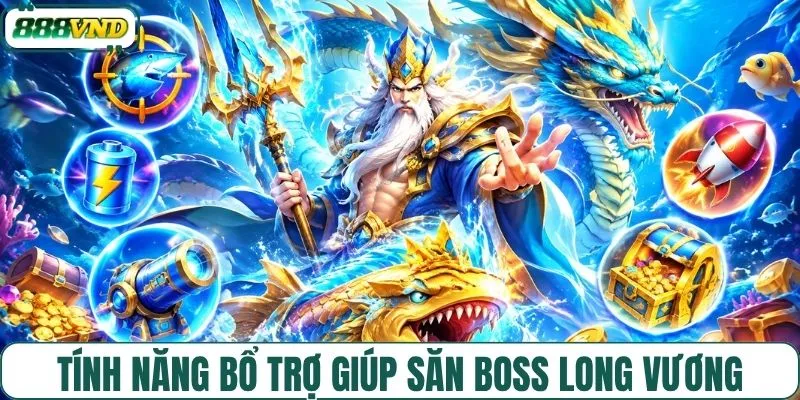 Tính năng bổ trợ săn boss nhanh chóng